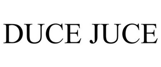 DUCE JUCE