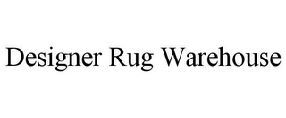 DESIGNER RUG WAREHOUSE