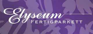 ELYSEUM FERTIGPARKETT