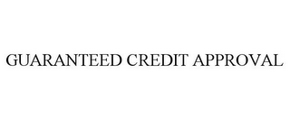 GUARANTEED CREDIT APPROVAL