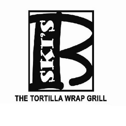 B SKI'S THE TORTILLA WRAP GRILL