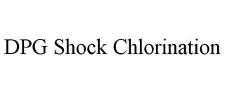 DPG SHOCK CHLORINATION