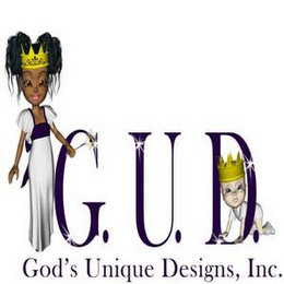 G.U.D. GOD'S UNIQUE DESIGNS, INC.