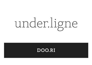 UNDER.LIGNE DOO.RI