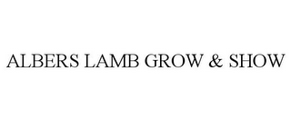 ALBERS LAMB GROW & SHOW