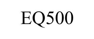 EQ500