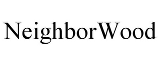 NEIGHBORWOOD