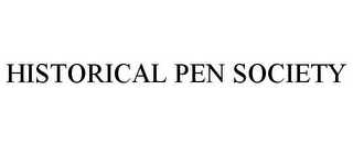 HISTORICAL PEN SOCIETY