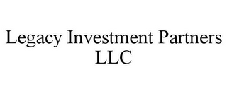 LEGACY INVESTMENT PARTNERS LLC