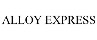 ALLOY EXPRESS