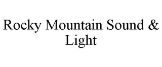 ROCKY MOUNTAIN SOUND & LIGHT