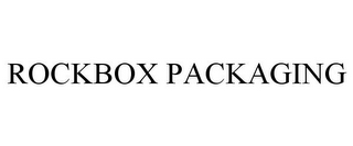 ROCKBOX PACKAGING