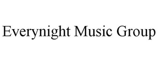 EVERYNIGHT MUSIC GROUP