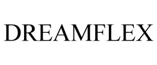 DREAMFLEX
