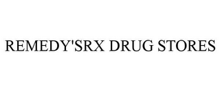 REMEDY'SRX DRUG STORES