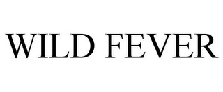 WILD FEVER