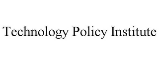 TECHNOLOGY POLICY INSTITUTE