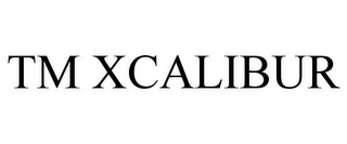 TM XCALIBUR