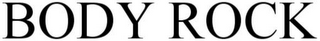 BODY ROCK