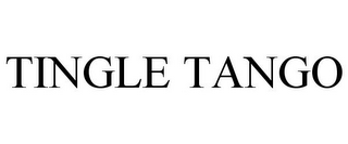 TINGLE TANGO