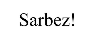 SARBEZ!