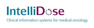 INTELLIDOSE CLINICAL INFORMATION SYSTEMS FOR MEDICAL ONCOLOGY