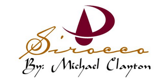 SIROCCO BY:MICHAEL CLAYTON