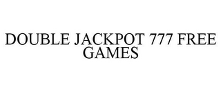 DOUBLE JACKPOT 777 FREE GAMES