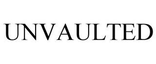 UNVAULTED