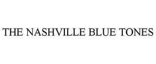 THE NASHVILLE BLUE TONES