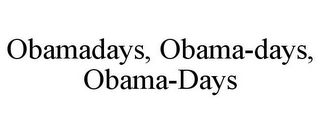 OBAMADAYS, OBAMA-DAYS, OBAMA-DAYS