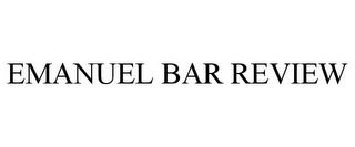 EMANUEL BAR REVIEW