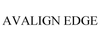 AVALIGN EDGE