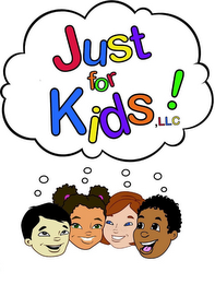 JUST FOR KIDS!, LLC