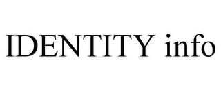 IDENTITY INFO