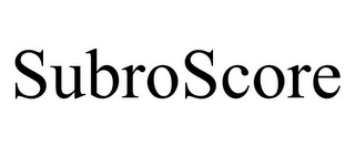 SUBROSCORE