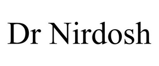 DR NIRDOSH