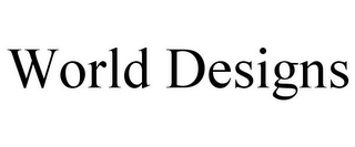 WORLD DESIGNS