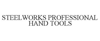 STEELWORKS PROFESSIONAL HAND TOOLS