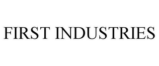 FIRST INDUSTRIES