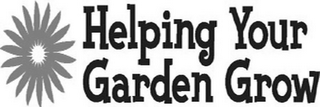 HELPING YOUR GARDEN GROW