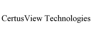 CERTUSVIEW TECHNOLOGIES