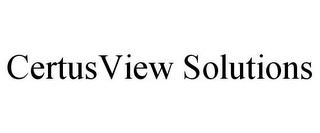 CERTUSVIEW SOLUTIONS