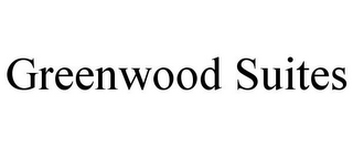 GREENWOOD SUITES