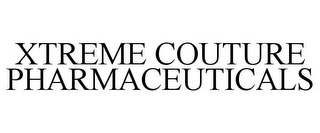 XTREME COUTURE PHARMACEUTICALS