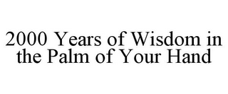 2000 YEARS OF WISDOM IN THE PALM OF YOUR HAND