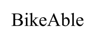 BIKEABLE