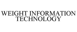 WEIGHT INFORMATION TECHNOLOGY