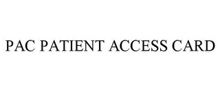 PAC PATIENT ACCESS CARD