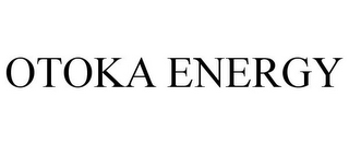 OTOKA ENERGY